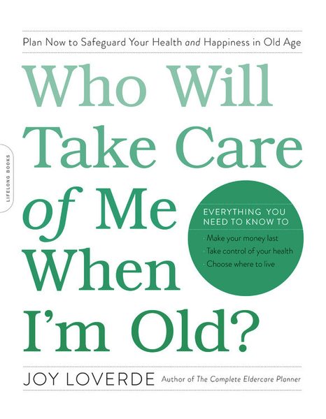 Who Will Take Care of Me When I'm Old? — book cover